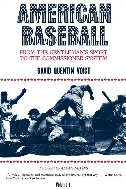 American Baseball: From the Gentleman's Sport to the Commissioner System - Paperback