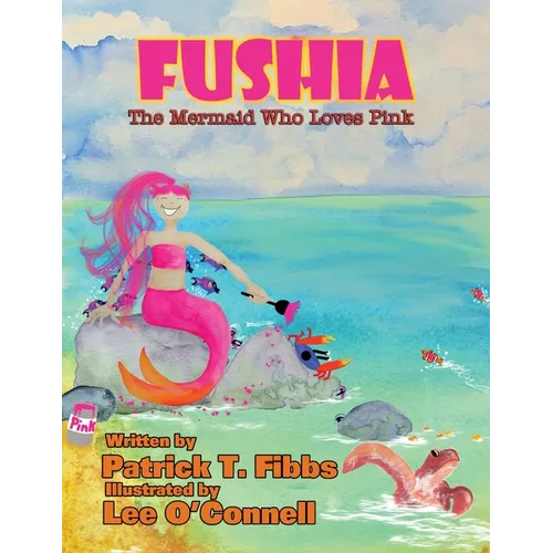 Fushia The Mermaid Who Loves Pink - Paperback
