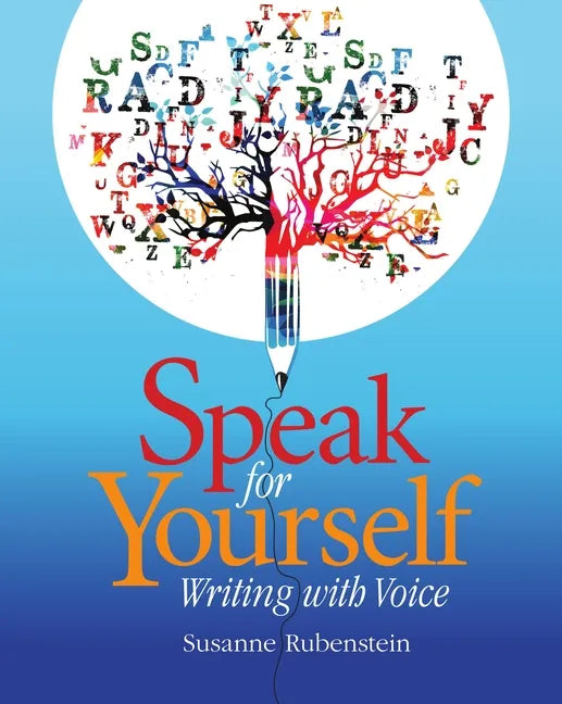 Speak for Yourself: Writing with Voice - Paperback