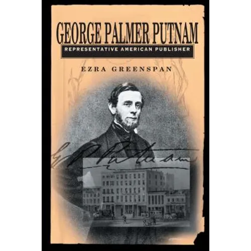 George Palmer Putnam: Representative American Publisher - Paperback