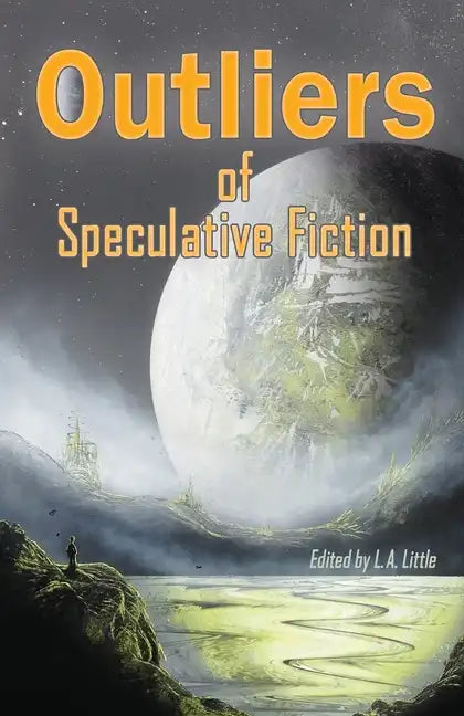 Outliers of Speculative Fiction - Paperback
