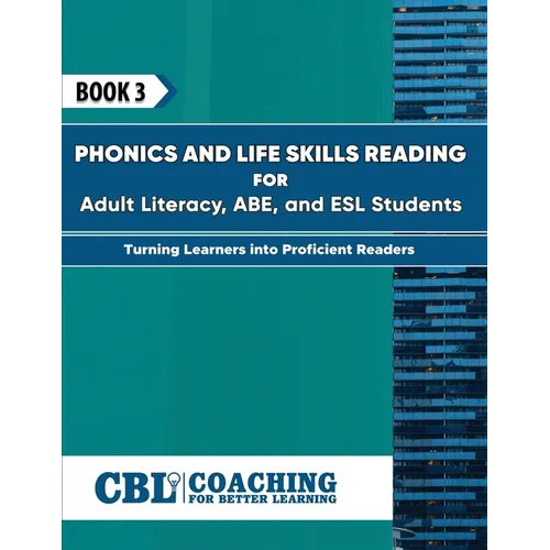 Book 3: Phonics and Life Skills Reading for Adult Literacy, ABE, and ESL Students - Paperback