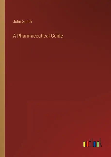 A Pharmaceutical Guide - Paperback