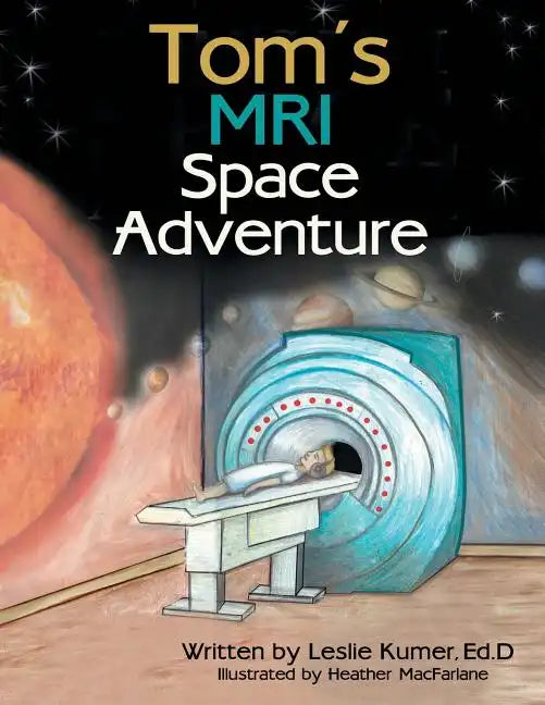 Tom'S Mri Space Adventure - Paperback