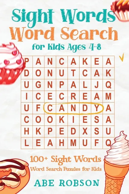 Sight Words Word Search for Kids Ages 4-8: 100+ Sight Words Word Search Puzzles for Kids (The Ultimate Word Search Puzzle Book Series) - Hardcover