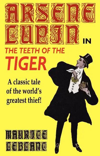 Arsene Lupin in The Teeth of the Tiger - Paperback
