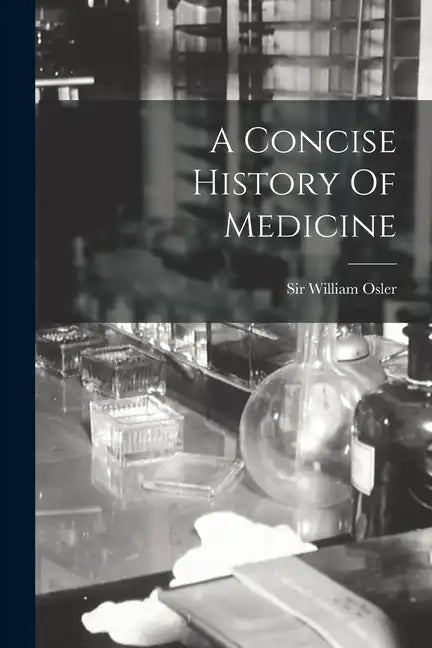 A Concise History Of Medicine - Paperback