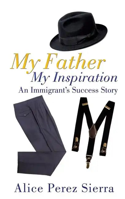 My Father My Inspiration - Hardcover