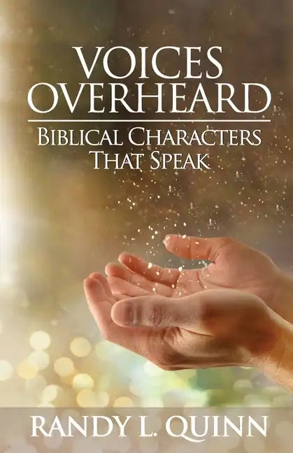 Voices Overheard: Biblical Characters That Speak - Paperback