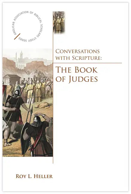 Conversations with Scripture: The Book of Judges - Paperback