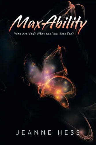 Maxability: Who Are You? What Are You Here For? - Paperback