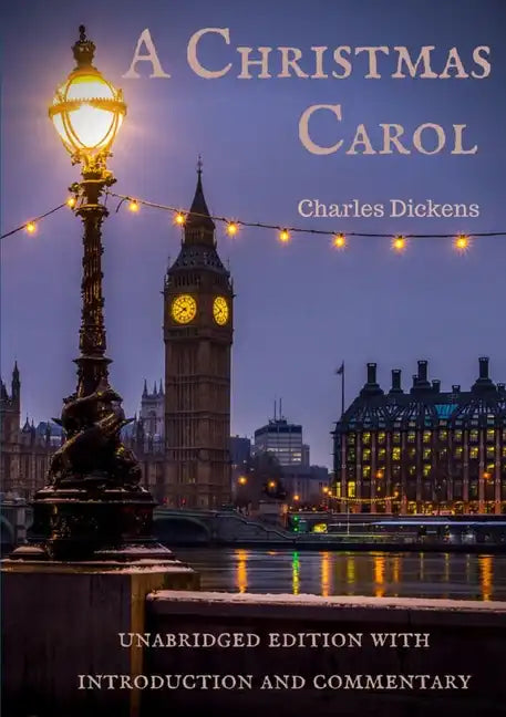 A Christmas Carol: unabridged edition with introduction and commentary - Paperback