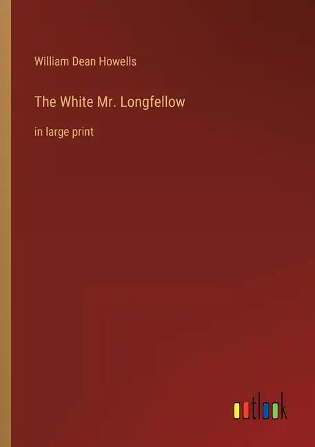 The White Mr. Longfellow: in large print - Paperback