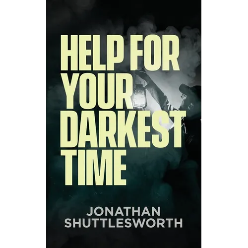 Help for Your Darkest Time - Paperback