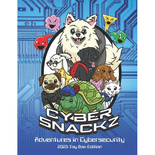 Cyber Snackz Adventures in Cybersecurity - Paperback