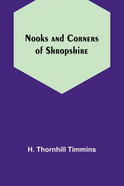 Nooks and Corners of Shropshire - Paperback