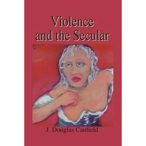Violence and the Secular - Paperback