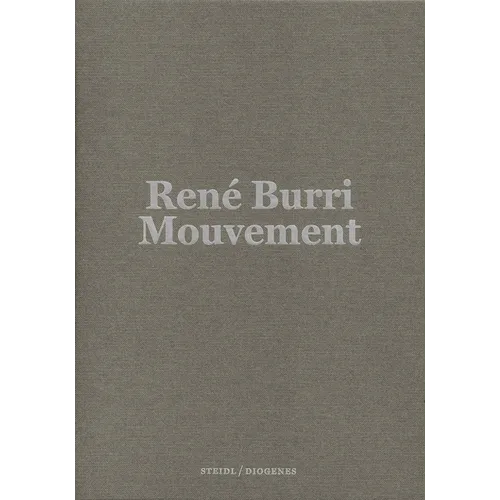 René Burri: Mouvement - Hardcover