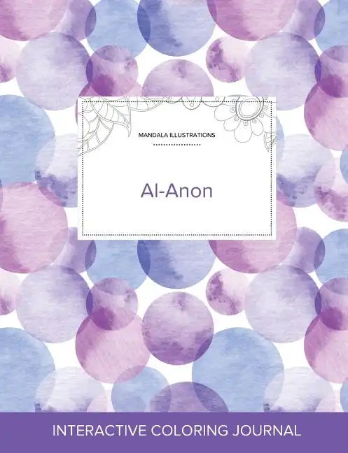 Adult Coloring Journal: Al-Anon (Mandala Illustrations, Purple Bubbles) - Paperback