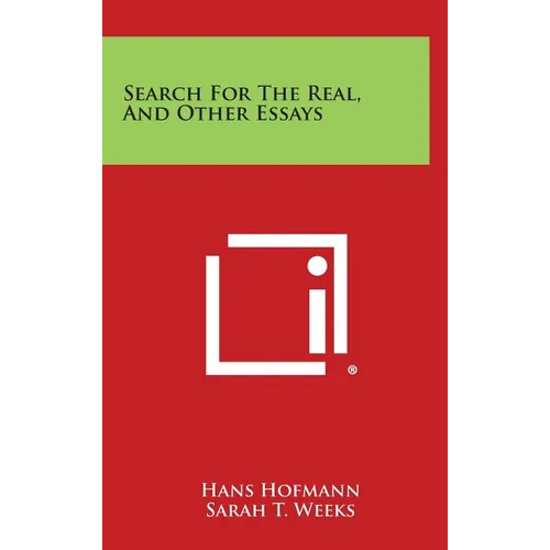 Search For The Real, And Other Essays - Hardcover