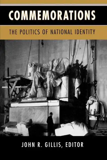Commemorations: The Politics of National Identity - Paperback