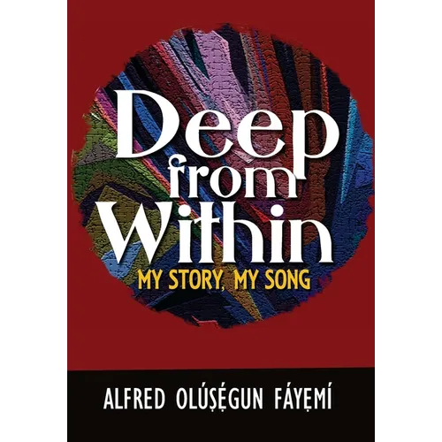 Deep from within: My Story, My Song - Paperback