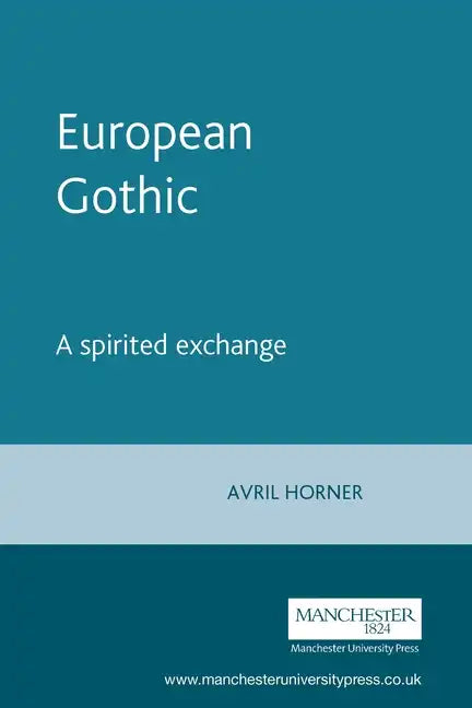 European Gothic: A Spirited Exchange - Paperback