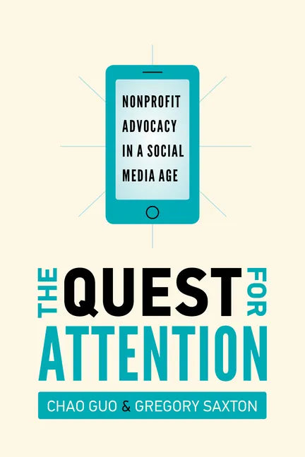 The Quest for Attention: Nonprofit Advocacy in a Social Media Age - Paperback