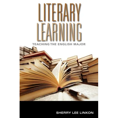 Literary Learning: Teaching the English Major - Paperback
