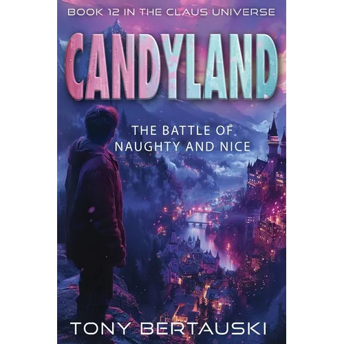 Candyland: The Battle of Naughty and Nice - Paperback