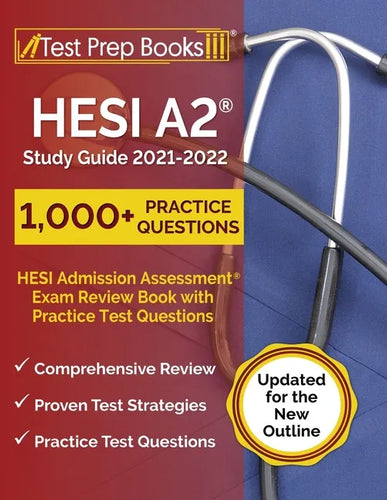 HESI A2 Study Guide 2021-2022: HESI Admission Assessment Exam Review Book with Practice Test Questions [Updated for the New Outline] - Paperback