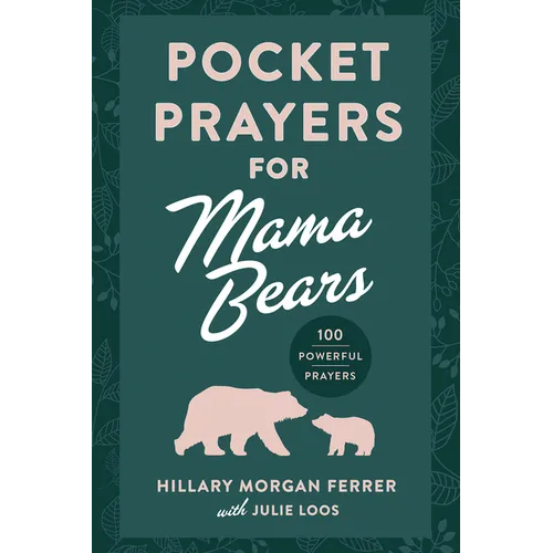 Pocket Prayers for Mama Bears: 100 Powerful Prayers - Hardcover