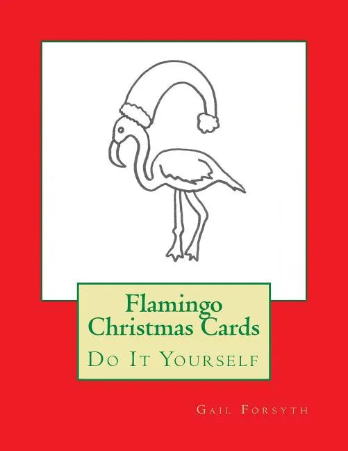 Flamingo Christmas Cards: Do It Yourself - Paperback