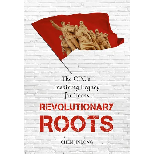 Revolutionary Roots: The Cpc's Inspiring Legacy for Teens - Hardcover
