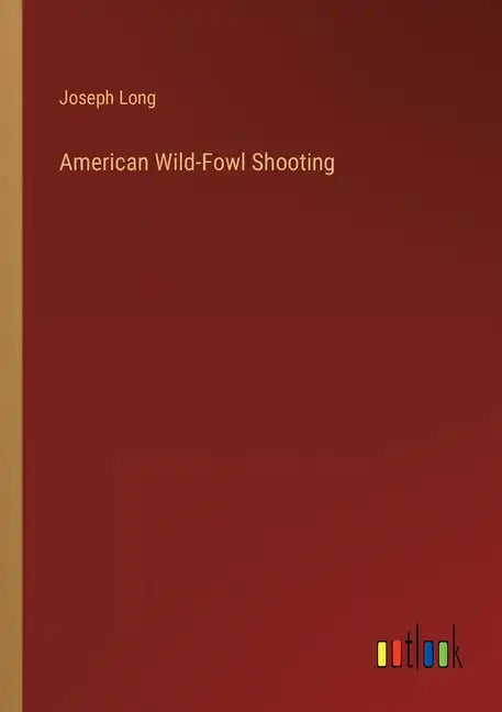 American Wild-Fowl Shooting - Paperback