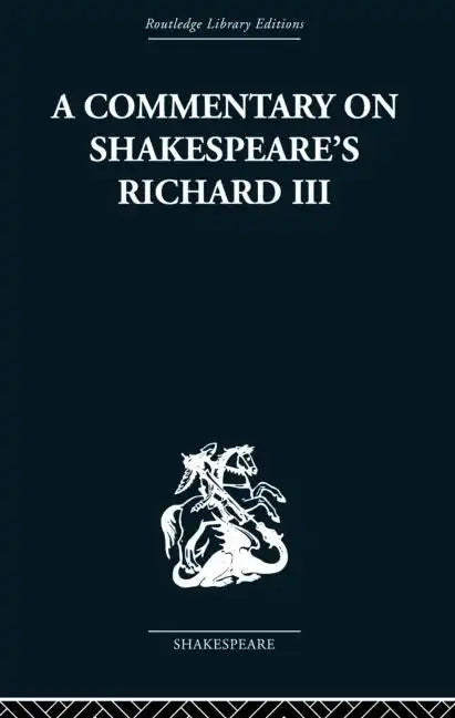 Commentary on Shakespeare's Richard III - Paperback