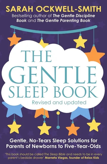 The Gentle Sleep Book: Gentle, No-Tears, Sleep Solutions for Parents of Newborns to Five-Year-Olds - Paperback