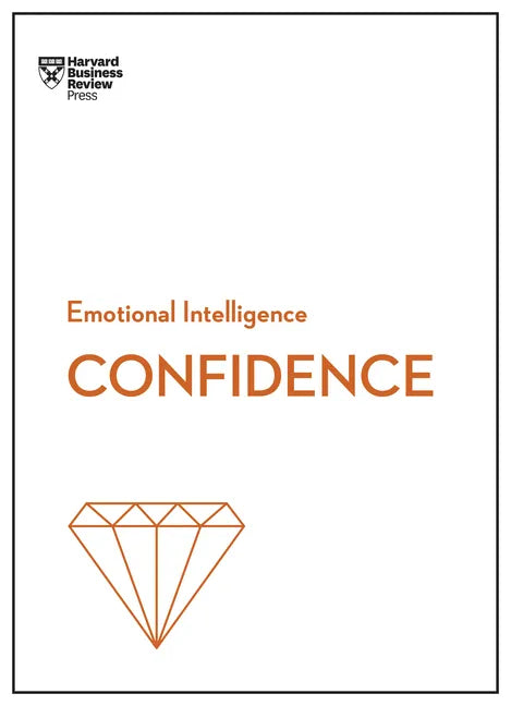 Confidence (HBR Emotional Intelligence Series) - Paperback