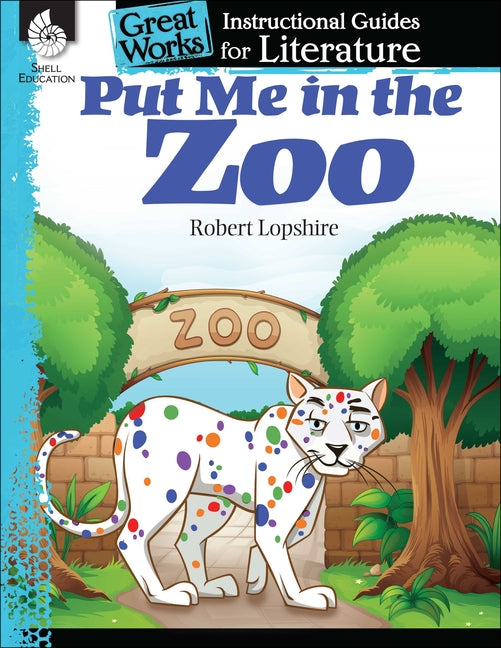 Put Me in the Zoo: An Instructional Guide for Literature: An Instructional Guide for Literature - Paperback