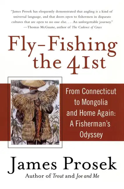 Fly-Fishing the 41st: From Connecticut to Mongolia and Home Again: A Fisherman's Odyssey - Paperback