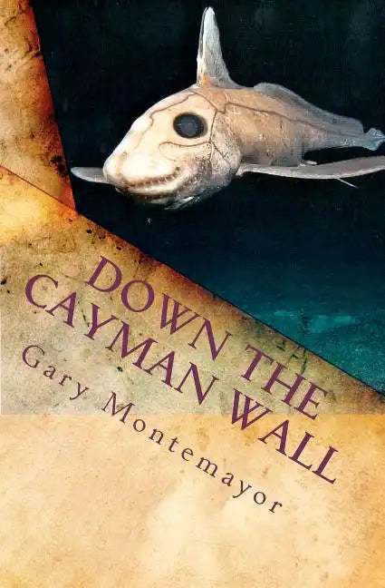 Down The Cayman Wall - Paperback