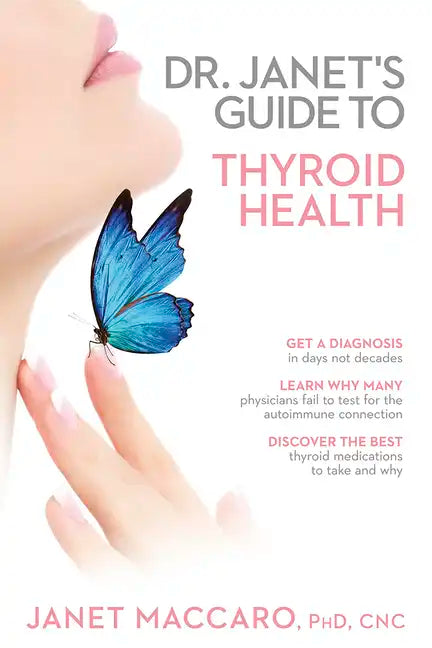 Dr. Janet's Guide to Thyroid Health - Paperback