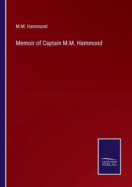 Memoir of Captain M.M. Hammond - Paperback