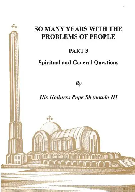 So Many Years with the Problems of People Part 3: Spiritual and General Questions - Paperback