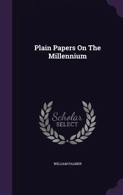 Plain Papers On The Millennium - Hardcover