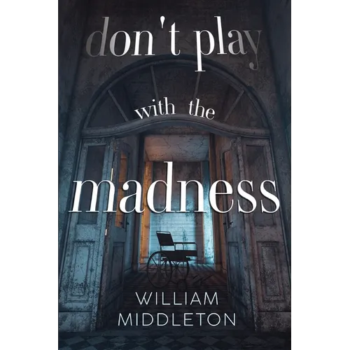 Don't Play with the Madness - Paperback