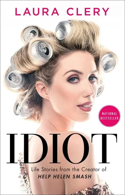 Idiot: Life Stories from the Creator of Help Helen Smash - Paperback