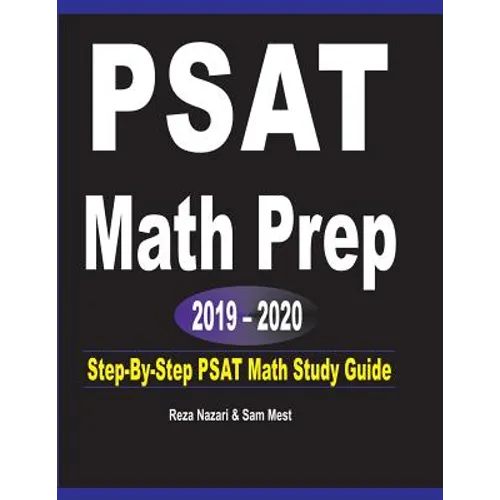 PSAT Math Prep 2019 - 2020: Step-By-Step PSAT Math Study Guide