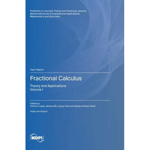 Fractional Calculus: Theory and Applications Volume I - Hardcover
