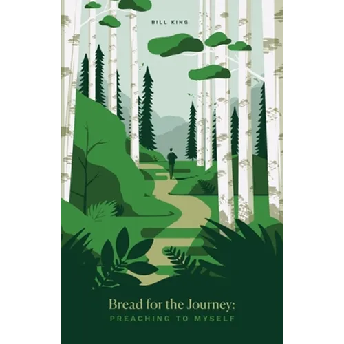 Bread for the Journey: Preaching to myself - Paperback